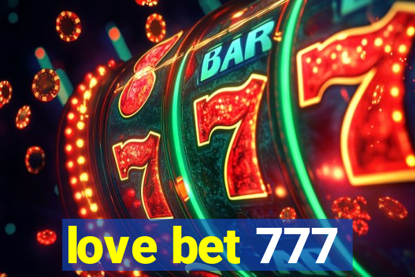 love bet 777